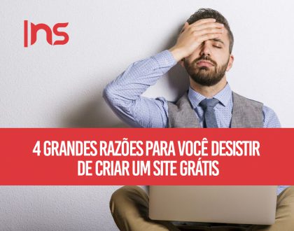 4 grandes razões para você desistir (de vez!) de criar um site grátis