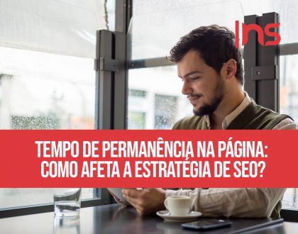 Tempo de permanência na página: como afeta a estratégia de SEO?