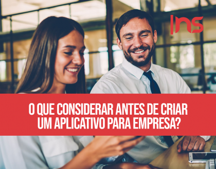 O que considerar antes de criar um aplicativo para empresa?