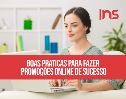 Boas praticas para fazer promoções online de sucesso