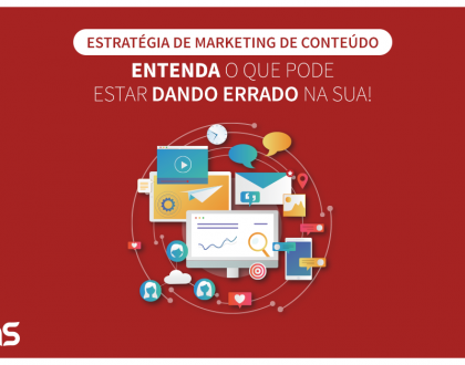 Estratégia de marketing de conteúdo: entenda o que pode estar dando errado na sua!